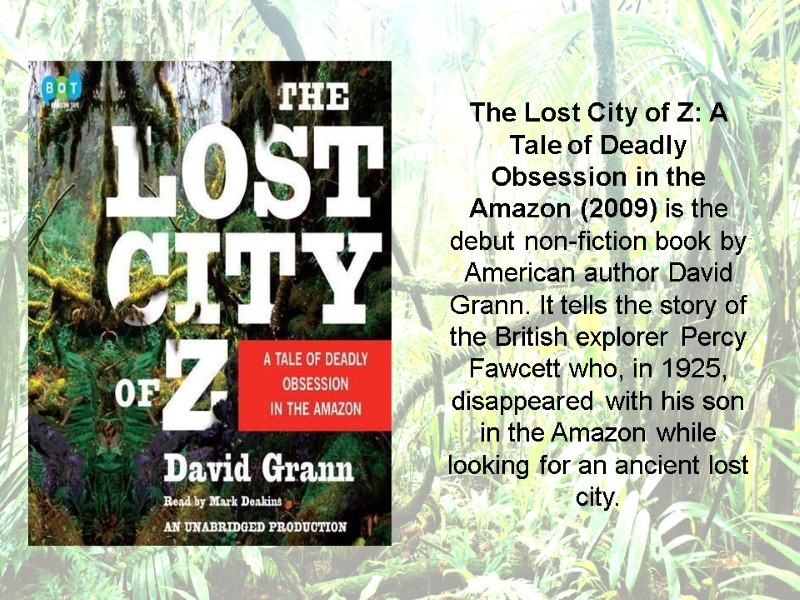 The Lost City of Z: A Tale of Deadly Obsession in the Amazon (2009)